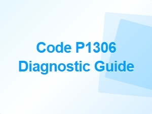 Code P1306 Diagnostic Guide for Vehicle Owners