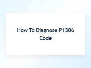 How to Diagnose P1306 Code