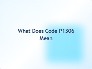 What Does Code P1306 Mean
